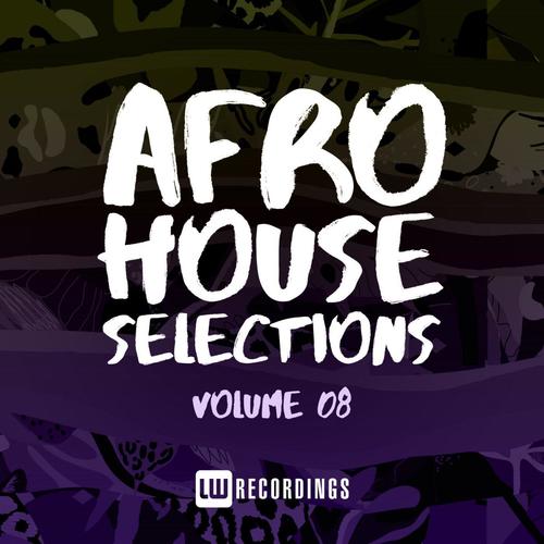 Afro House Selections, Vol. 08