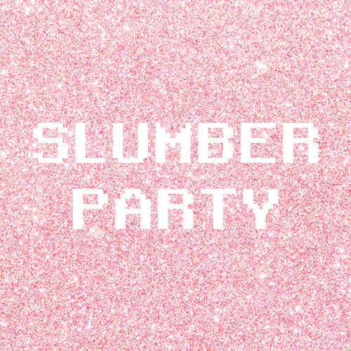 Slumber Party (Explicit)