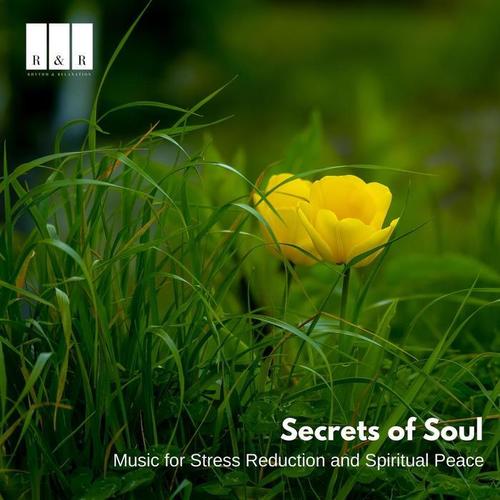 Secrets of Soul: Music for Stress Reduction and Spiritual Peace