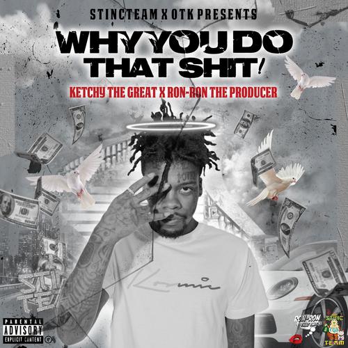 Why You Do That Shit (Explicit)