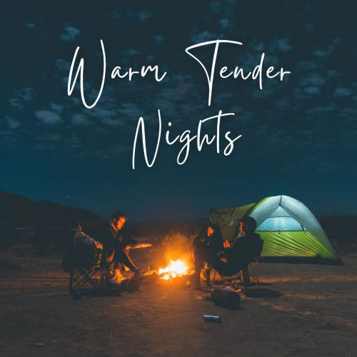 Warm Tender Nights - 1 hour