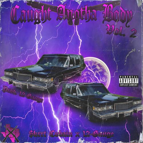 Caught Anotha Body, Vol. 2 (Explicit)