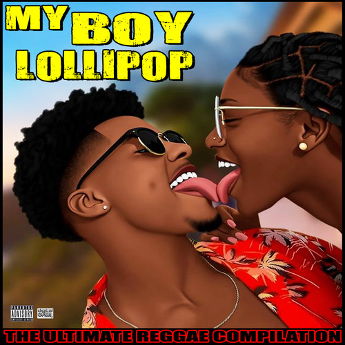 My Boy Lollipop The Ultimate Reggae Compilation (Explicit)