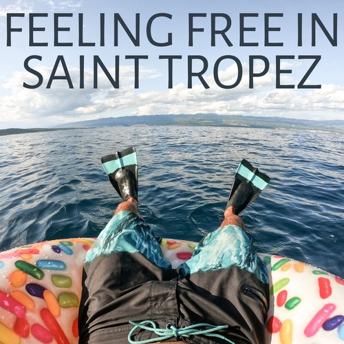 Feeling Free in Saint Tropez