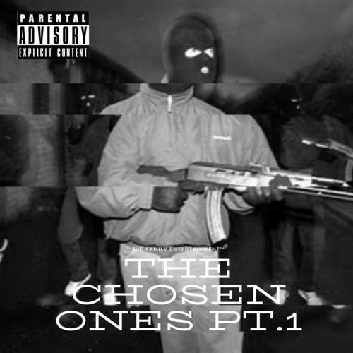The Chosen Ones Pt.1 (Explicit)