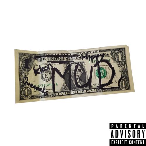 MUD (feat. KLEAN & Jweeeeks) [Explicit]