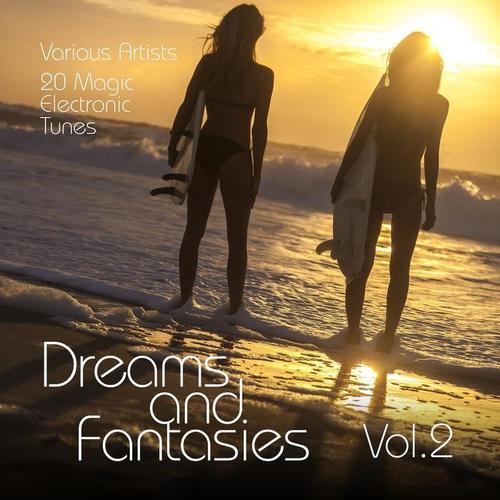 Dreams and Fantasies (20 Magic Electronic Tunes) , Vol. 2