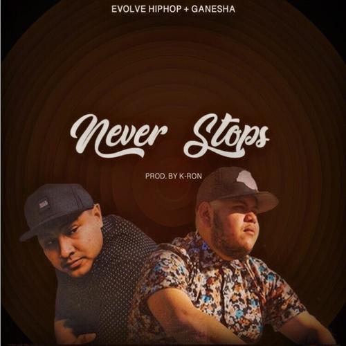 Never Stops (feat. Ganesha) [Explicit]