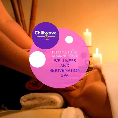 Wellness and Rejuvenation Spa - Peaceful Piano Sessions, Vol. 2