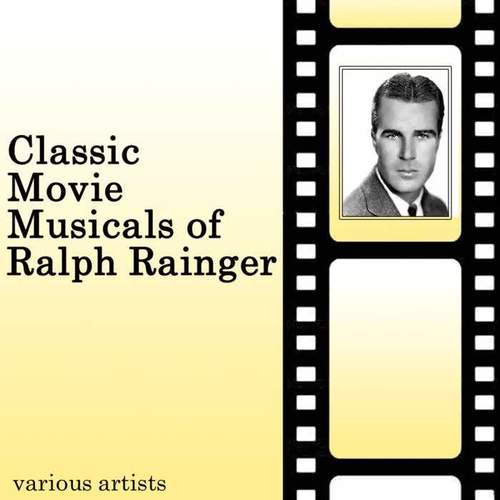 Classic Movie Musicals Of Ralph Rainger