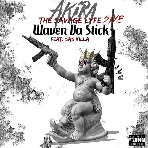 Waven Da Stick (feat. SasKilla) [Explicit]