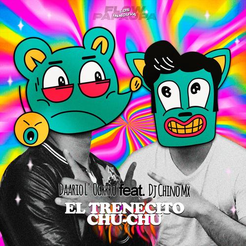 El Trenecito Chu-Chu (feat. Dj Chino Mx) [Explicit]