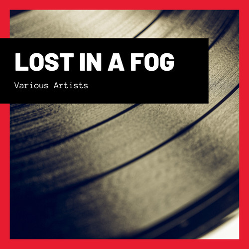 Lost In a Fog