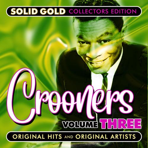 Solid Gold Crooners, Vol. 3