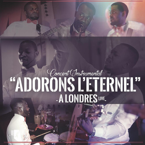 LIVE CONCERT INSTRUMENTAL ADORONS L'ETERNEL  A LONDRES