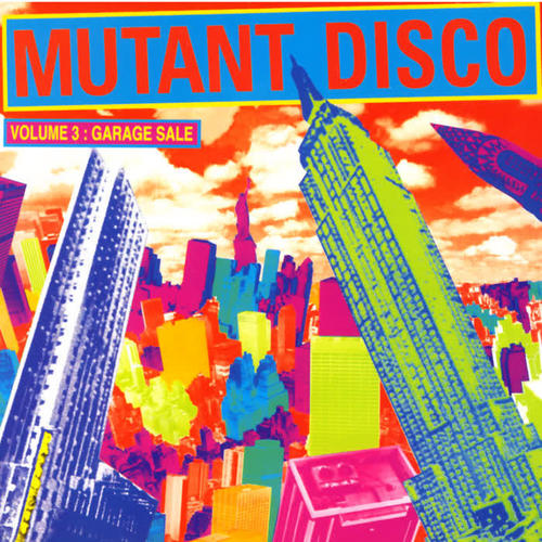 Mutant Disco, Vol. 3: Garage Sale