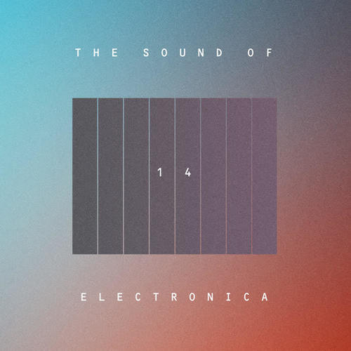 The Sound Of Electronica, Vol. 14