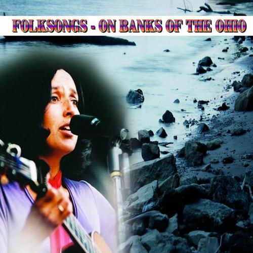 Folksongs - On Banks of the Ohio