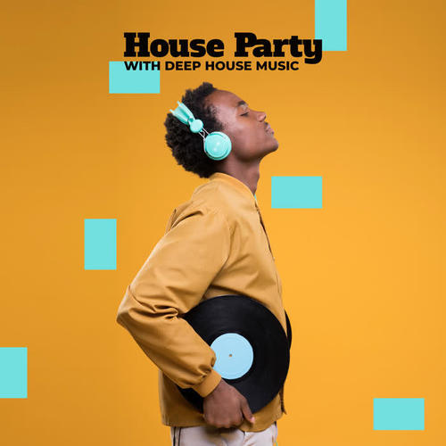 House Party with Deep House Music