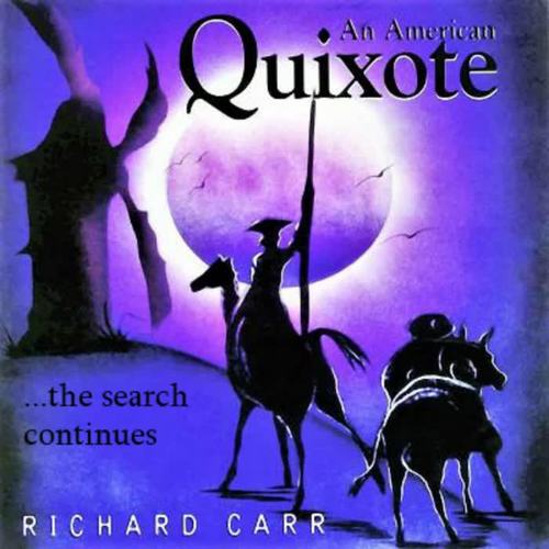 An American Quixote...The Search Continues