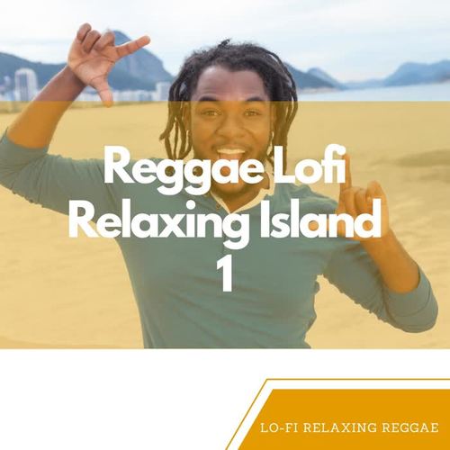 Reggae Lofi Relaxing Island 1