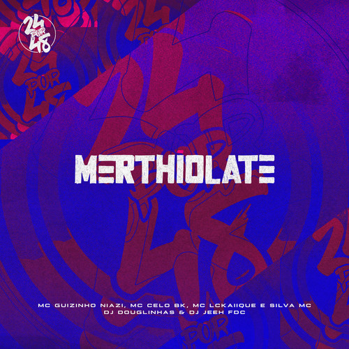 Merthiolate (Explicit)