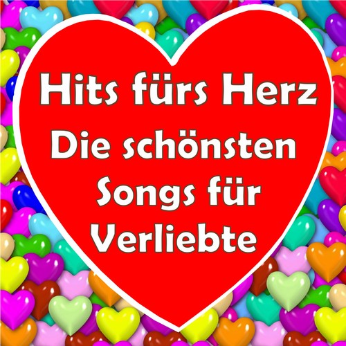 Hits fürs Herz - Die schönsten Songs für Verliebte