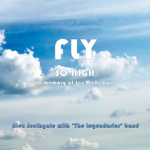 Fly So High (feat. The Legendaries)