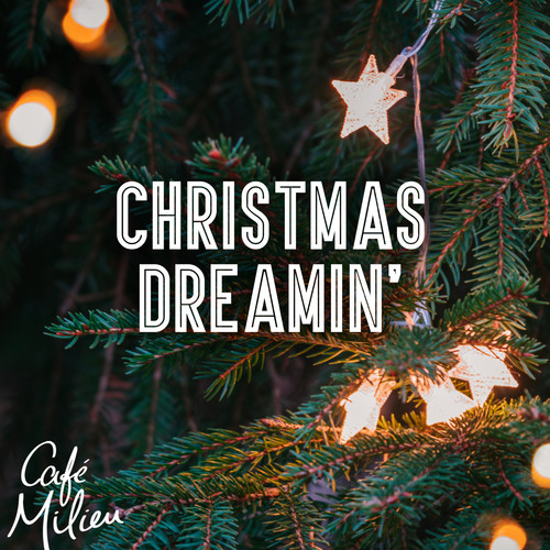 Christmas Dreamin'