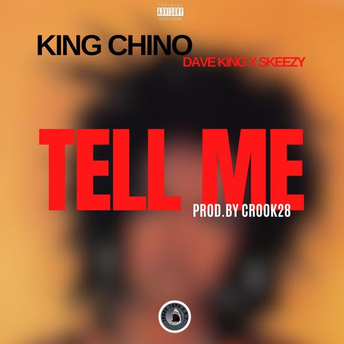 Tell Me (prod. by Crook28) (feat. Dave King & Skeezy) [Explicit]