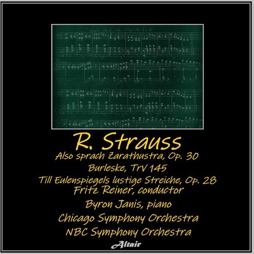 R. Strauss: Also sprach Zarathustra, OP. 30 - Burleske, TrV 145 - Till Eulenspiegels lustige Streiche, OP.28