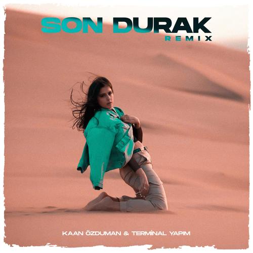 Son Durak (feat. Ayda & Kaan Özduman)