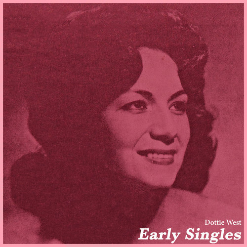 Dottie West Early Singles