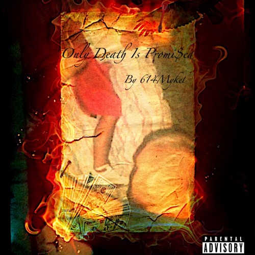 Only Death Is promi$ed (Explicit)