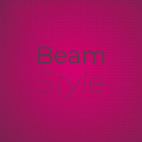 Beam Style