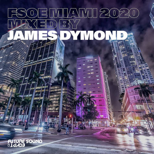 FSOE Miami 2020 (Mixed by James Dymond)