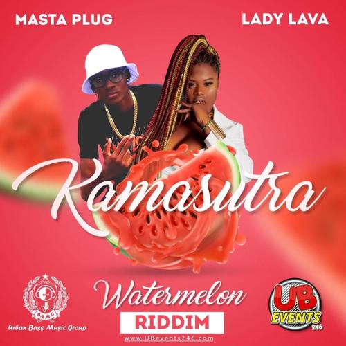 Kamasutra (Watermelon Riddim) (feat. Lady Lava & Masta Plug) [Explicit]