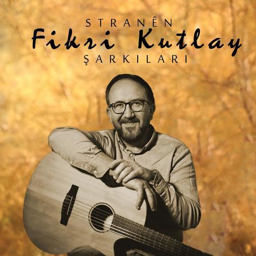 Stranên - Fikri Kutlay Şarkıları