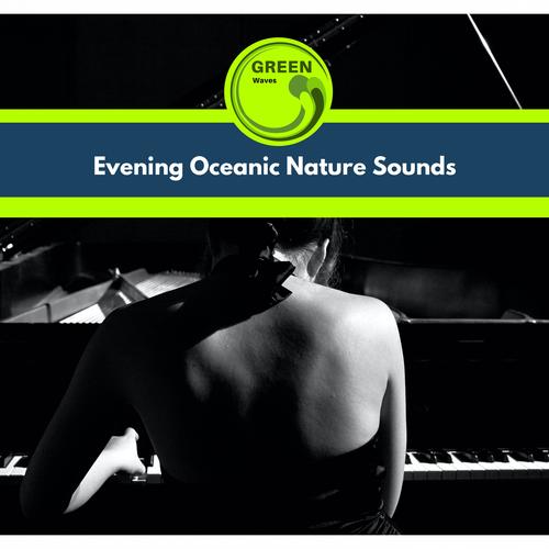 Evening Oceanic Nature Sounds