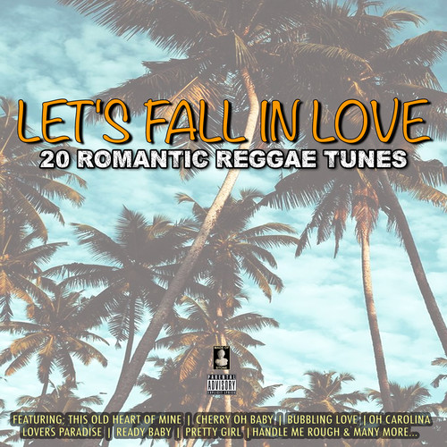 Let's Fall In Love 20 Romantic Reggae Tunes