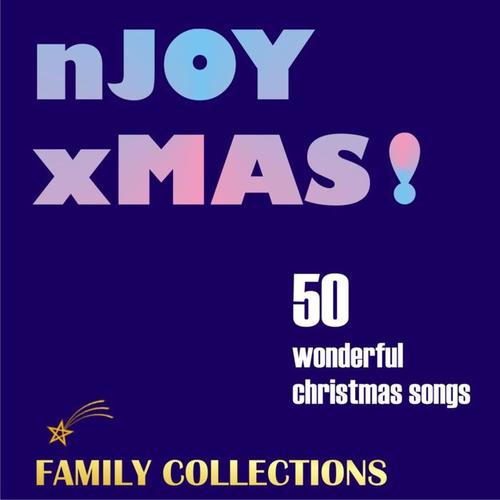 Enjoy Christmas! - 50 Wonderful Christmas Songs (nJOY xMas ! - Family Edition)