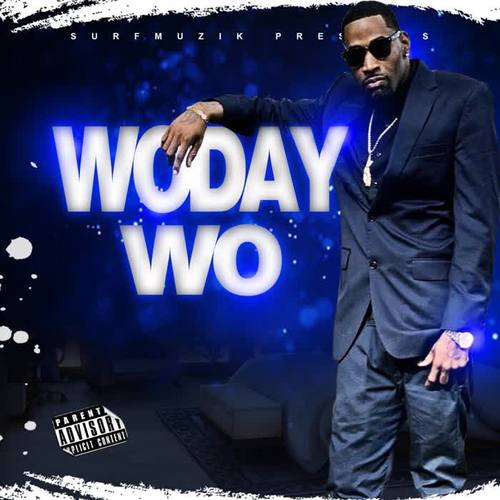 Woday Wo (Explicit)