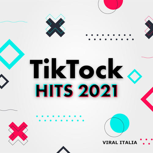 Tik Tock HITS 2021  Viral Italia (Explicit)