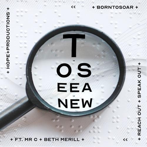 To See Anew (feat. Mr C & Beth Merill)