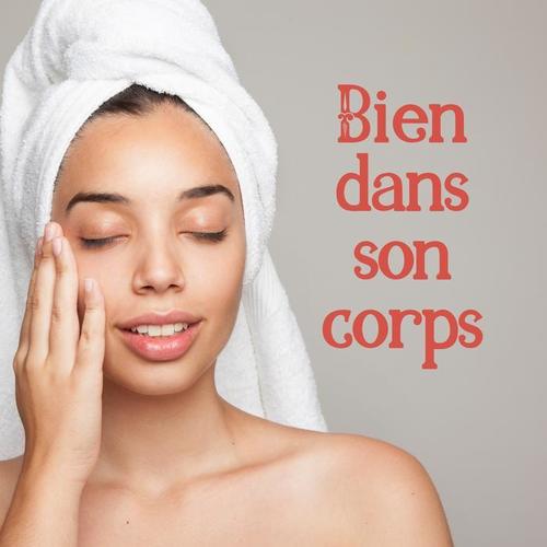Bien dans son corps - Renouvellement mental, Respiration, Harmonie et l'équilibre