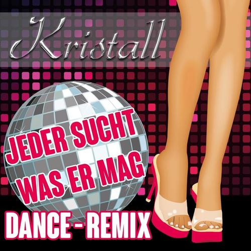 Jeder sucht was er mag (Dance Remix) [Kristall Hüttenremix]