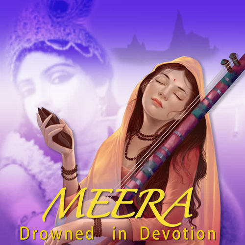 Meera - Drowned in Devotion