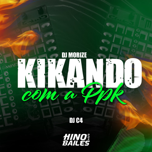 Kikando Com a Ppk (Explicit)