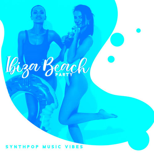 Ibiza Beach Party – Synthpop Music Vibes