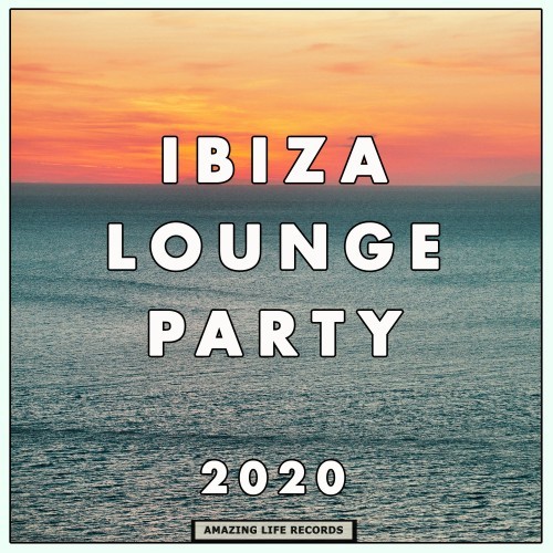 Ibiza Lounge Party 2020